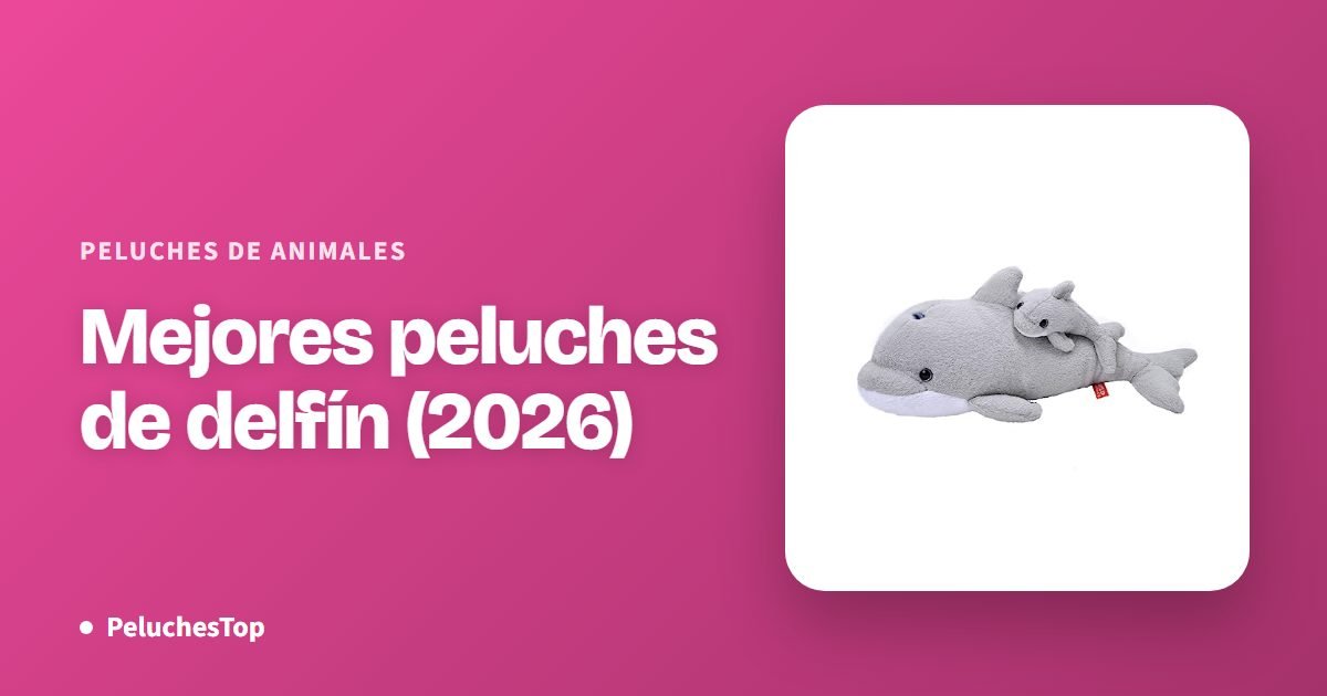 Mejores peluches de delfín (2026)